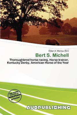 Bert S. Michell