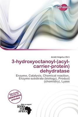 3-hydroxyoctanoyl-(acyl-carrier-protein) dehydratase