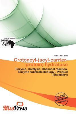 Crotonoyl-(acyl-carrier-protein) hydratase