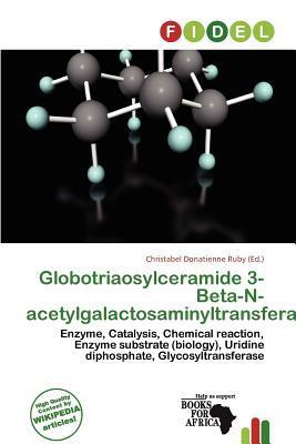 Globotriaosylceramide 3-Beta-N-acetylgalactosaminyltransferase