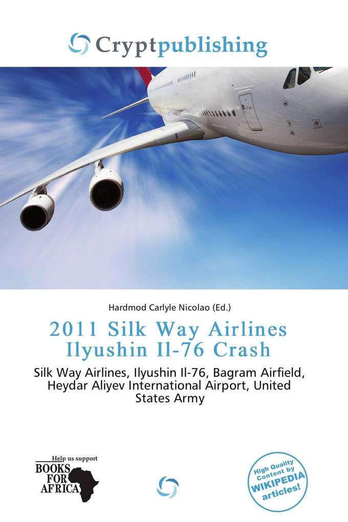 2011 Silk Way Airlines Ilyushin Il-76 Crash