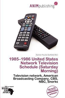 1985-1986 United States Network Television Schedule (Saturday Morning)