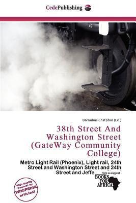 38th Street And Washington Street (GateWay Community College)
