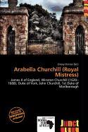 Arabella Churchill (Royal Mistress)