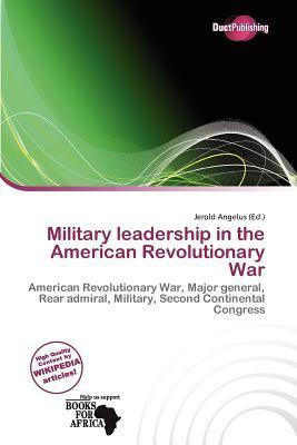Military leadership in the American Revolutionary War
