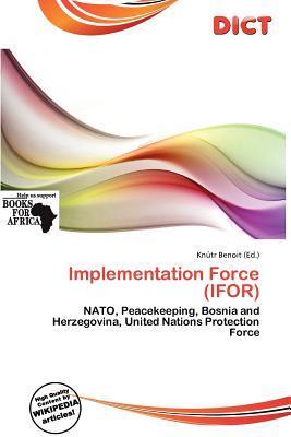 Implementation Force (IFOR)