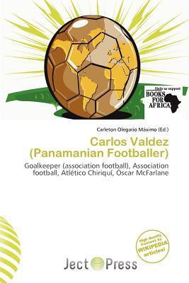 Carlos Valdez (Panamanian Footballer)