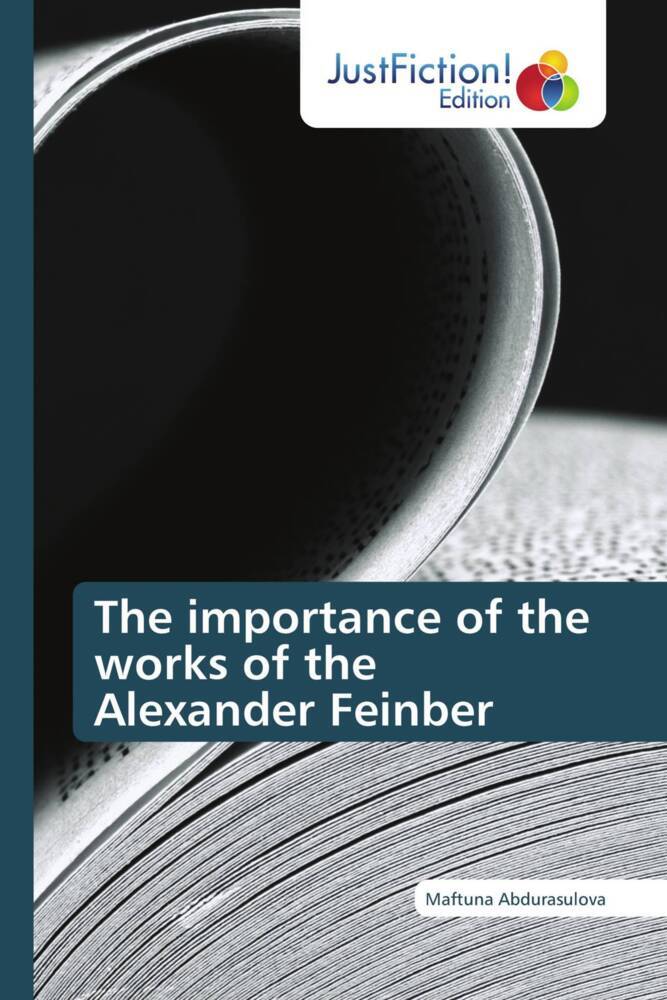 The importance of the works of the Alexander Feinber