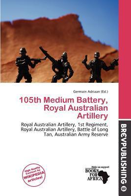 105th Medium Battery Royal Australian Artillery