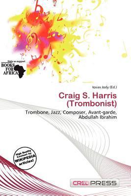 Craig S. Harris (Trombonist)