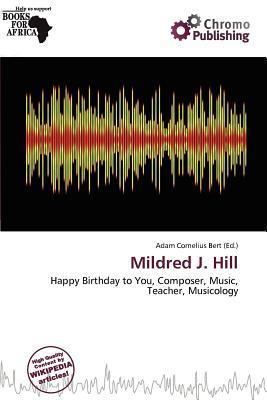 Mildred J. Hill