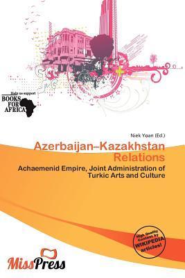 Azerbaijan-Kazakhstan Relations