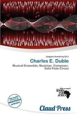 Charles E. Duble