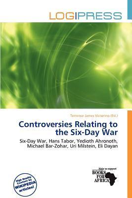 Controversies Relating to the Six-Day War