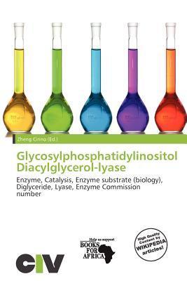 Glycosylphosphatidylinositol Diacylglycerol-lyase