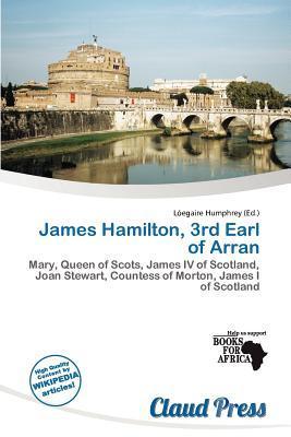 James Hamilton 3rd Earl of Arran