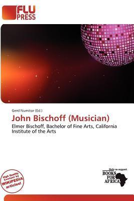 John Bischoff (Musician)