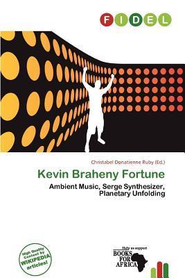 Kevin Braheny Fortune