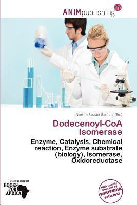 Dodecenoyl-CoA Isomerase