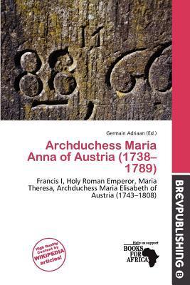 Archduchess Maria Anna of Austria (1738-1789)