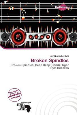 Broken Spindles