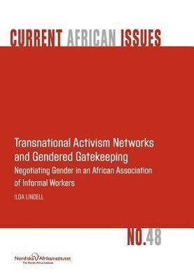 Transnational Activism Networks and Gendered Gatekeeping: Negotiating Gender in an African Association of Informal Workers