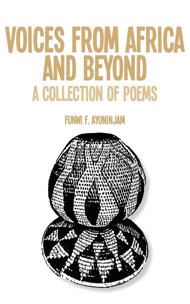 Voices from Africa and Beyond. A Collection of Poems