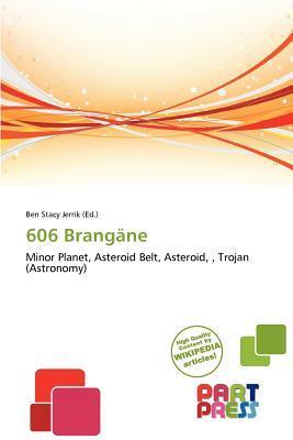 606 Brangäne