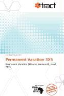 Permanent Vacation 3X5