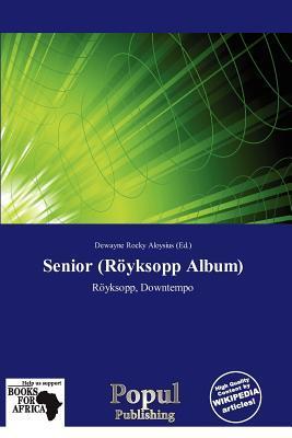 Senior (Röyksopp Album)