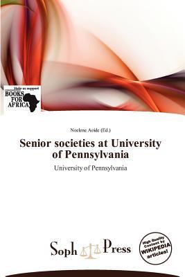 Senior societies at University of Pennsylvania