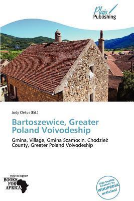 Bartoszewice Greater Poland Voivodeship