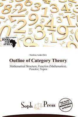 Outline of Category Theory