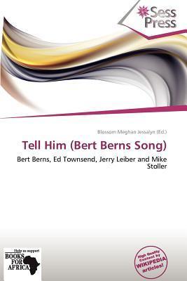 Tell Him (Bert Berns Song)