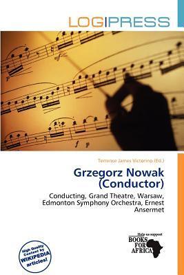 Grzegorz Nowak (Conductor)