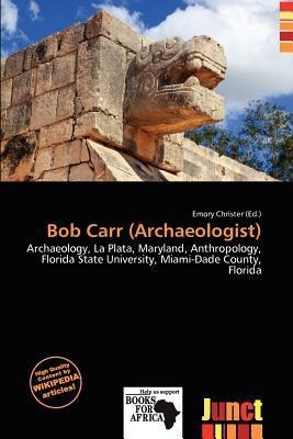 Bob Carr (Archaeologist)