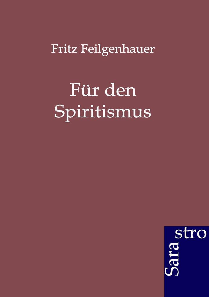 Für den Spiritismus