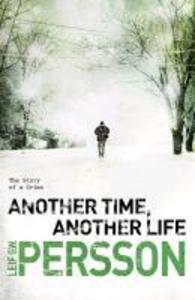 Another Time Another Life - Leif G W Persson