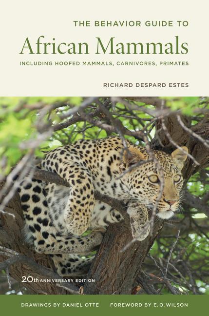 University of California Behavior Guide To African Mammals