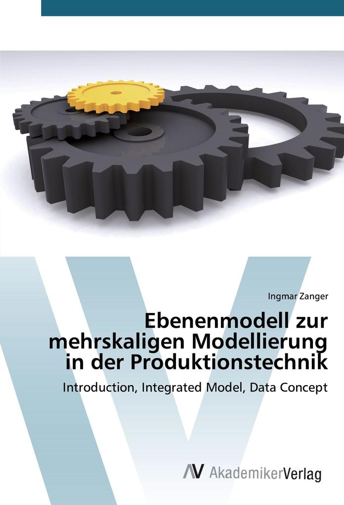 Ebenenmodell zur mehrskaligen Modellierung in der Produktionstechnik