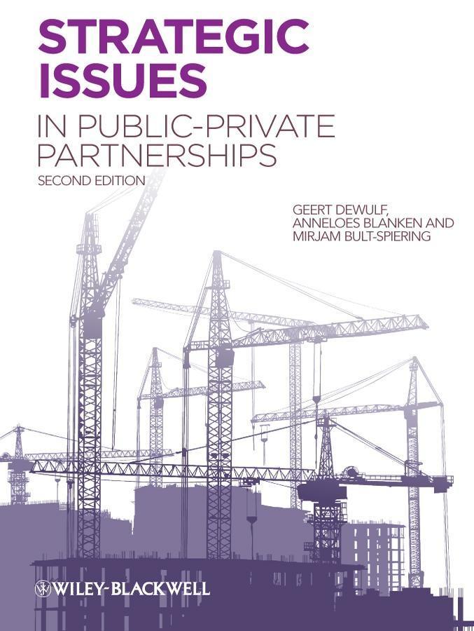 Strategic Issues in Public-Private Partnerships - Geert Dewulf/ Anneloes Blanken/ Mirjam Bult-Spiering