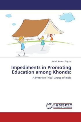 Impediments in Promoting Education among Khonds: - Ashok Kumar Erigala