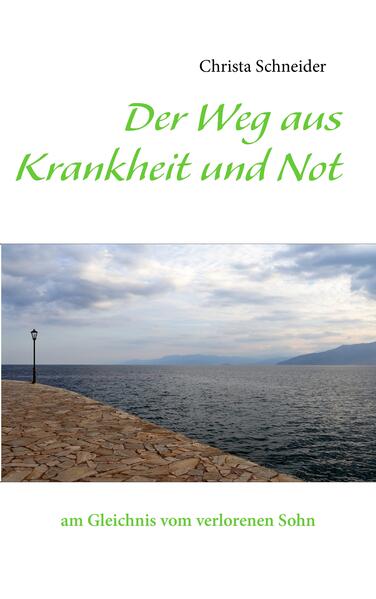 Der Weg aus Krankheit und Not