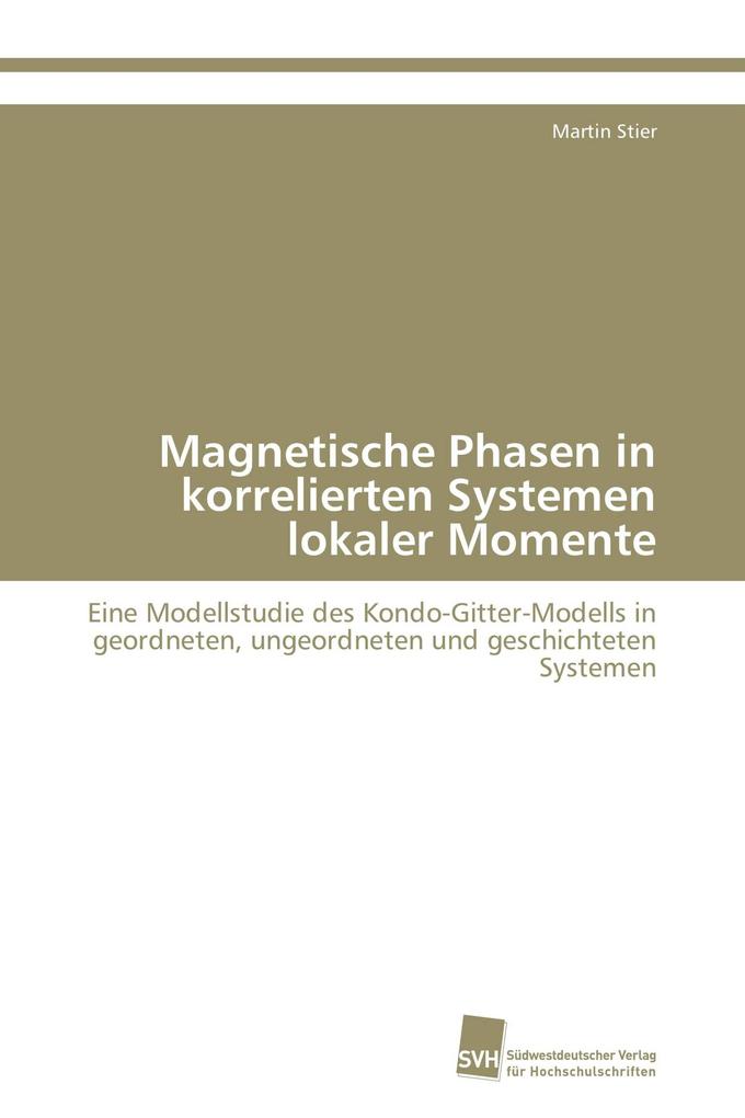 Magnetische Phasen in korrelierten Systemen lokaler Momente