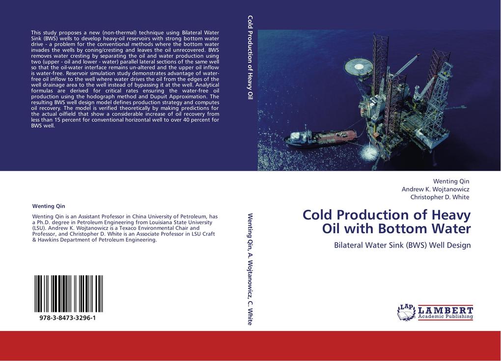 Cold Production of Heavy Oil with Bottom Water - Wenting Qin/ Andrew K. Wojtanowicz/ Christopher D. White