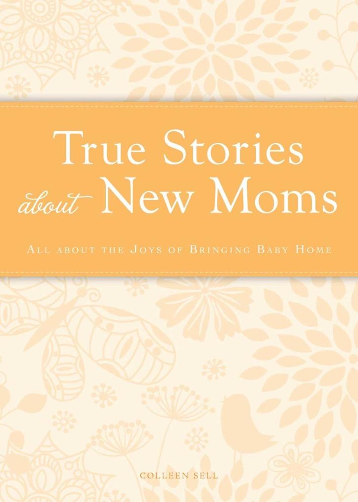 True Stories about New Moms