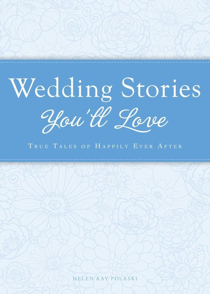 Wedding Stories You‘ll Love