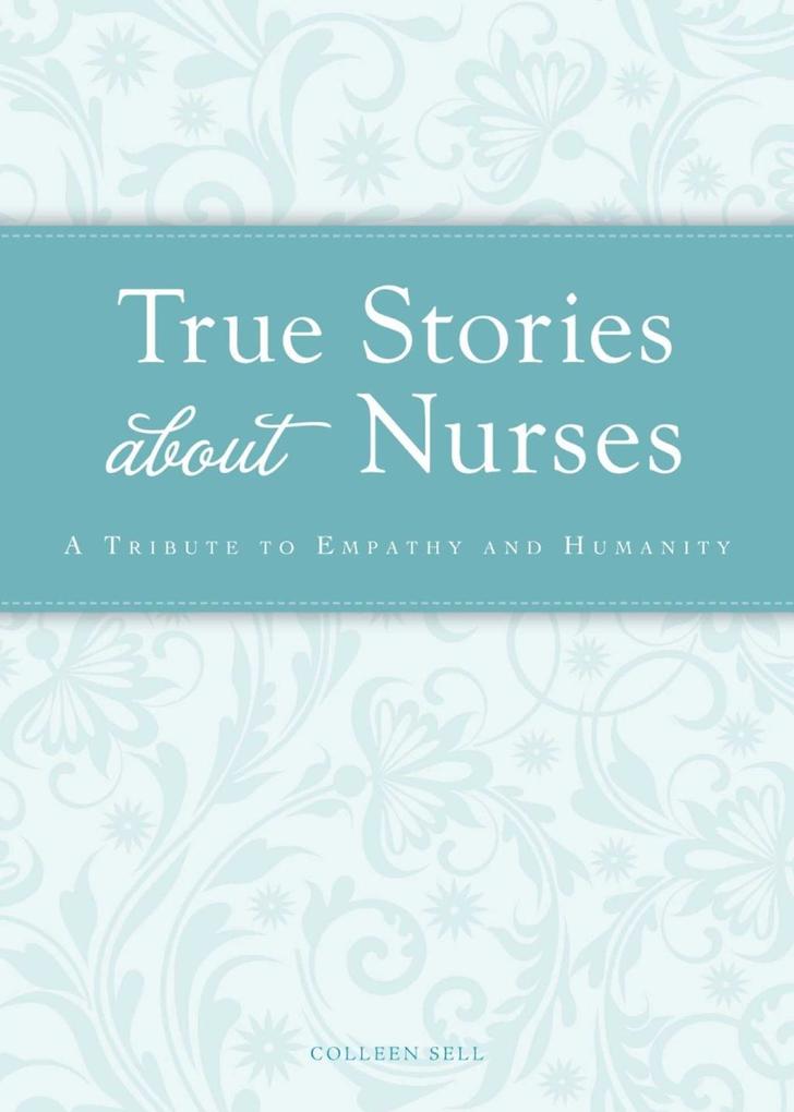True Stories about Nurses