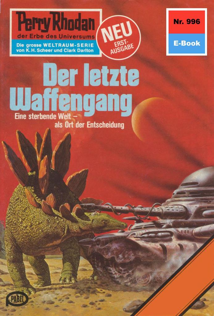 Perry Rhodan 996: Der letzte Waffengang