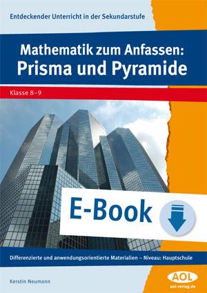 Mathematik zum Anfassen: Prisma und Pyramide